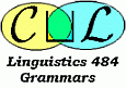 Linguistics 484 - Grammars